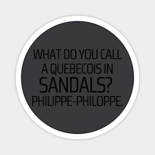 A Quebecois In Sandals Magnet